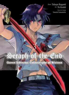 Serafín del fin: Guren Ichinose: Catastrophe at Sixteen (Manga) 3 - Seraph of the End: Guren Ichinose: Catastrophe at Sixteen (Manga) 3