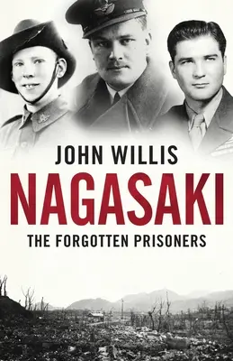 Nagasaki: Los prisioneros olvidados - Nagasaki: The Forgotten Prisoners