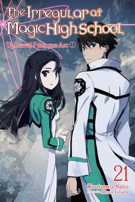 The Irregular at Magic High School, Vol. 21 (Light Novel): Upheaval Prólogo ARC I - The Irregular at Magic High School, Vol. 21 (Light Novel): Upheaval Prologue ARC I