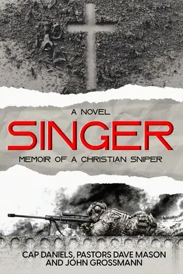 Singer: Memorias de un francotirador cristiano - Singer: Memoir of a Christian Sniper