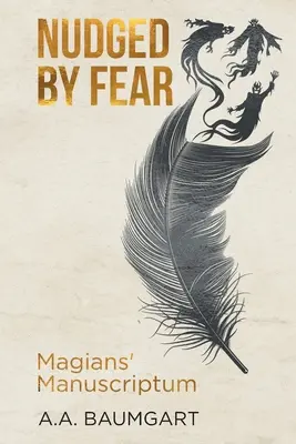 Empujados por el miedo: Manuscrito de Magos - Nudged by Fear: Magians' Manuscriptum