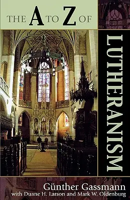 De la A a la Z del luteranismo - The A to Z of Lutheranism