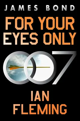 Sólo para sus ojos: Una aventura de James Bond - For Your Eyes Only: A James Bond Adventure