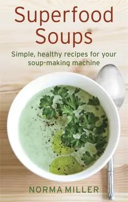 Sopas superalimentarias - Superfood Soups