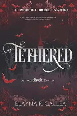 Tethered: Un romance fantástico de matrimonio concertado - Tethered: An Arranged Marriage Fantasy Romance