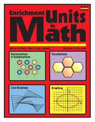 Unidades de enriquecimiento en matemáticas: Libro 2, Grados 4-6 - Enrichment Units in Math: Book 2, Grades 4-6