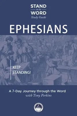 Efesios: Un viaje de 7 días a través de la Palabra - Ephesians: Keep Standing! a 7-Day Journey Through the Word