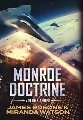 Doctrina Monroe: Volumen III - Monroe Doctrine: Volume III