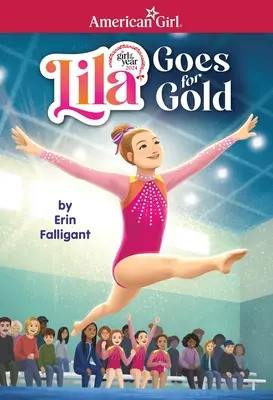 Lila va a por el oro (Chica del año 2024 de American Girl) - Lila Goes for Gold (American Girl's Girl of the Year 2024)