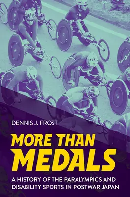 Más que medallas: Historia de los Juegos Paralímpicos y los deportes para discapacitados en el Japón de posguerra - More Than Medals: A History of the Paralympics and Disability Sports in Postwar Japan