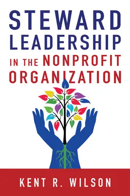 El liderazgo directivo en las organizaciones sin ánimo de lucro - Steward Leadership in the Nonprofit Organization