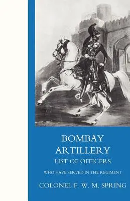 Lista de oficiales de la Artillería de Bombay - Bombay Artillery List of Officers