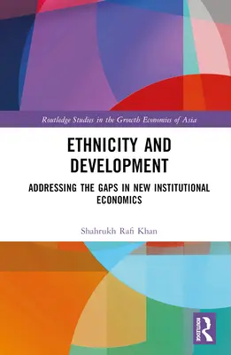 Etnicidad y desarrollo: Las lagunas de la nueva economía institucional - Ethnicity and Development: Addressing the Gaps in New Institutional Economics