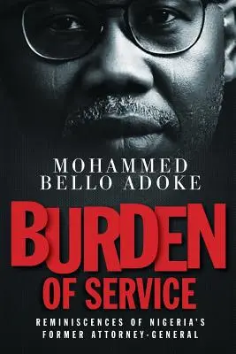 La carga del servicio: Reminiscencias del ex Fiscal General de Nigeria - Burden Of Service: Reminiscences of Nigeria's former Attorney-General