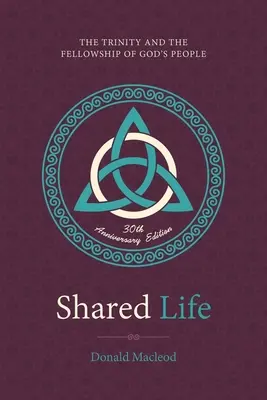 Vida compartida: La Trinidad y la comunión del pueblo de Dios - Shared Life: The Trinity and the Fellowship of God's People