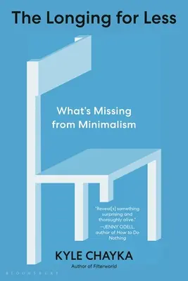 El anhelo de menos: Lo que le falta al minimalismo - The Longing for Less: What's Missing from Minimalism