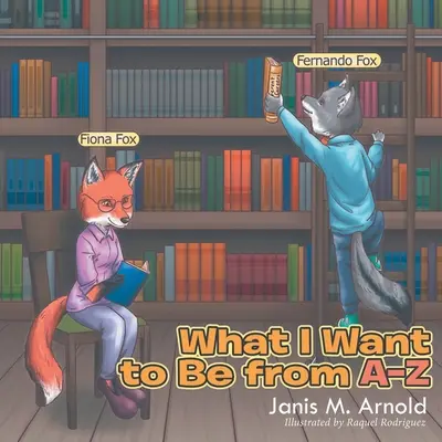 Lo que quiero ser De la A a la Z - What I want to be From A - Z