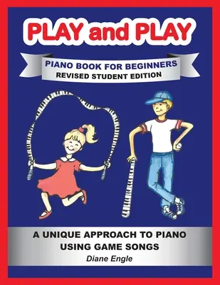 Toca y toca: Aprende a tocar el piano y el teclado con un método fácil y divertido EDICIÓN REVISADA PARA ESTUDIANTES - Play and Play: Learn How to Play the Piano and Keyboard Using a Fun and Easy Method REVISED STUDENT EDITION