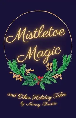 La magia del muérdago - Mistletoe Magic