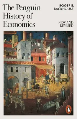 Penguin History of Economics - Nuevo y revisado - Penguin History of Economics - New and Revised