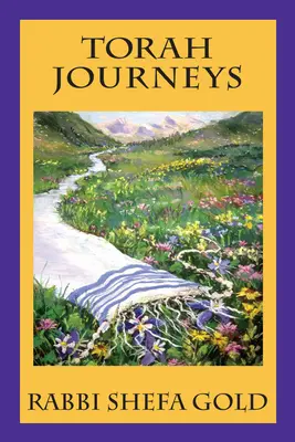 Viajes a la Torá: El camino interior a la Tierra Prometida - Torah Journeys: The Inner Path to the Promised Land