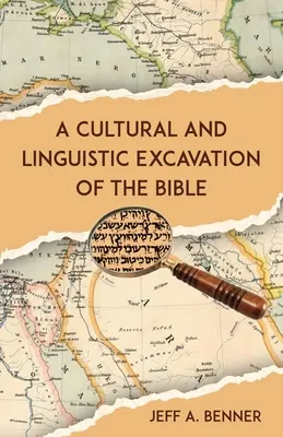 Una excavación cultural y lingüística de la Biblia - A Cultural and Linguistic Excavation of the Bible