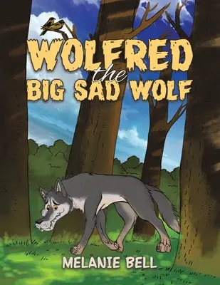 Wolfred, el gran lobo triste - Wolfred the Big Sad Wolf