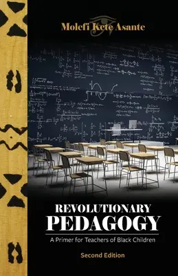 Pedagogía revolucionaria, segunda edición - Revolutionary Pedagogy, Second Edition