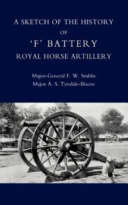 Esbozo de la historia de la Batería Ofo de la Real Artillería a Caballo - Sketch of the History of Ofo Battery Royal Horse Artillery