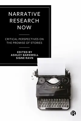 Narrative Research Now: Perspectivas críticas sobre la promesa de las historias - Narrative Research Now: Critical Perspectives on the Promise of Stories