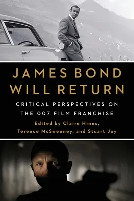 James Bond volverá: Perspectivas críticas sobre la franquicia cinematográfica 007 - James Bond Will Return: Critical Perspectives on the 007 Film Franchise