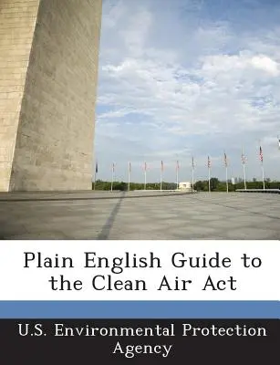 Guía en inglés sencillo de la Ley de Aire Limpio - Plain English Guide to the Clean Air ACT