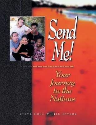 Envíame: Tu viaje a las naciones - Send Me!: Your Journey to the Nations