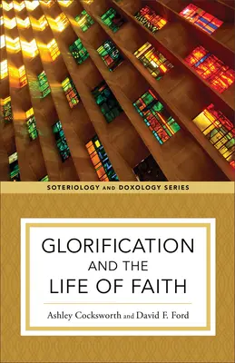 Glorificación y vida de fe - Glorification and the Life of Faith