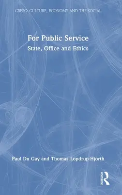 Para el servicio público: Estado, oficio y ética - For Public Service: State, Office and Ethics