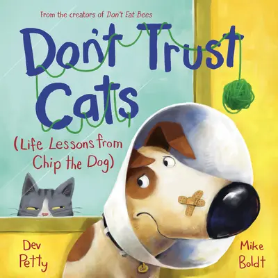 No te fíes de los gatos: Lecciones de vida del perro Chip - Don't Trust Cats: Life Lessons from Chip the Dog