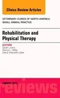 Rehabilitación y fisioterapia, un número de Veterinary Clinics of North America: Small Animal Practice - Rehabilitation and Physical Therapy, An Issue of Veterinary Clinics of North America: Small Animal Practice