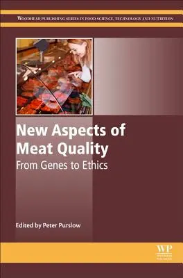 Nuevos aspectos de la calidad de la carne: De los genes a la ética - New Aspects of Meat Quality: From Genes to Ethics