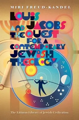 Louis Jacobs y la búsqueda de una teología judía contemporánea - Louis Jacobs and the Quest for a Contemporary Jewish Theology