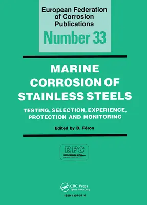 Corrosión marina de los aceros inoxidables: Pruebas, selección, experiencia, protección y vigilancia - Marine Corrosion of Stainless Steels: Testing, Selection, Experience, Protection and Monitoring