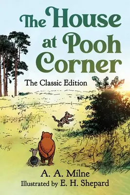 La casa de Pooh Corner: La edición clásica - The House at Pooh Corner: The Classic Edition