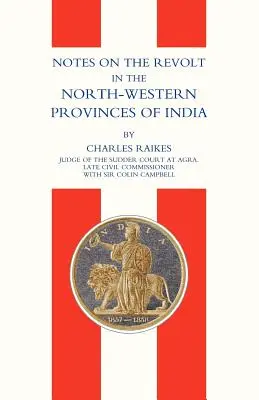 Notas sobre la revuelta en las provincias del noroeste de la India (Motín indio de 1857) - Notes on the Revolt in the North-Western Provinces of India(indian Mutiny 1857)