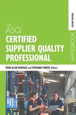 The ASQ Certified Supplier Quality Professional Handbook