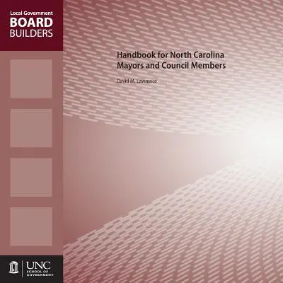 Manual para alcaldes y concejales de Carolina del Norte - Handbook for North Carolina Mayors and Council Members