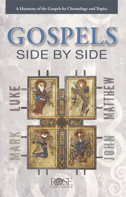 Evangelios lado a lado: Una armonía de los Evangelios por cronología y temas - Gospels Side by Side: A Harmony of the Gospels by Chronology and Topics
