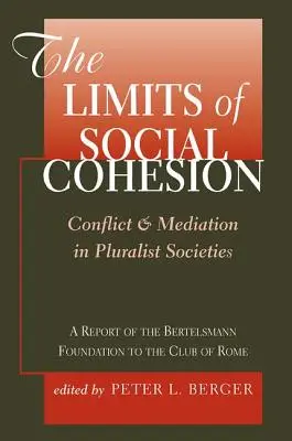 Los límites de la cohesión social: Conflicto y mediación en las sociedades pluralistas - The Limits of Social Cohesion: Conflict and Mediation in Pluralist Societies