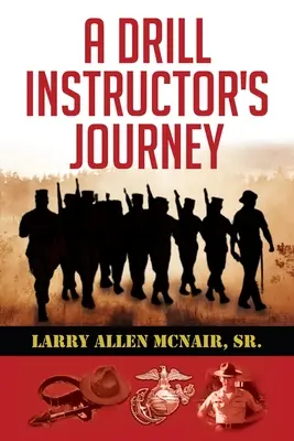 El viaje de un instructor de instrucción - A Drill Instructor's Journey