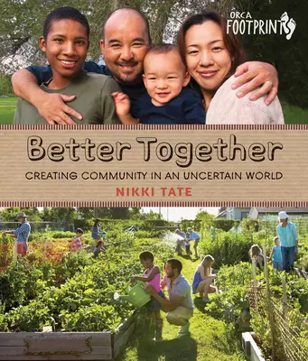 Juntos mejor: Crear comunidad en un mundo incierto - Better Together: Creating Community in an Uncertain World