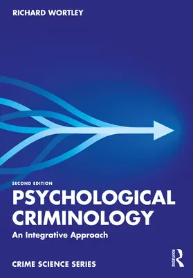 Criminología psicológica: An Integrative Approach - Psychological Criminology: An Integrative Approach