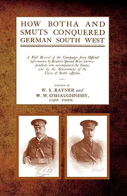 Cómo Botha y Smuts conquistaron el suroeste alemán - How Botha and Smuts Conquered German South West